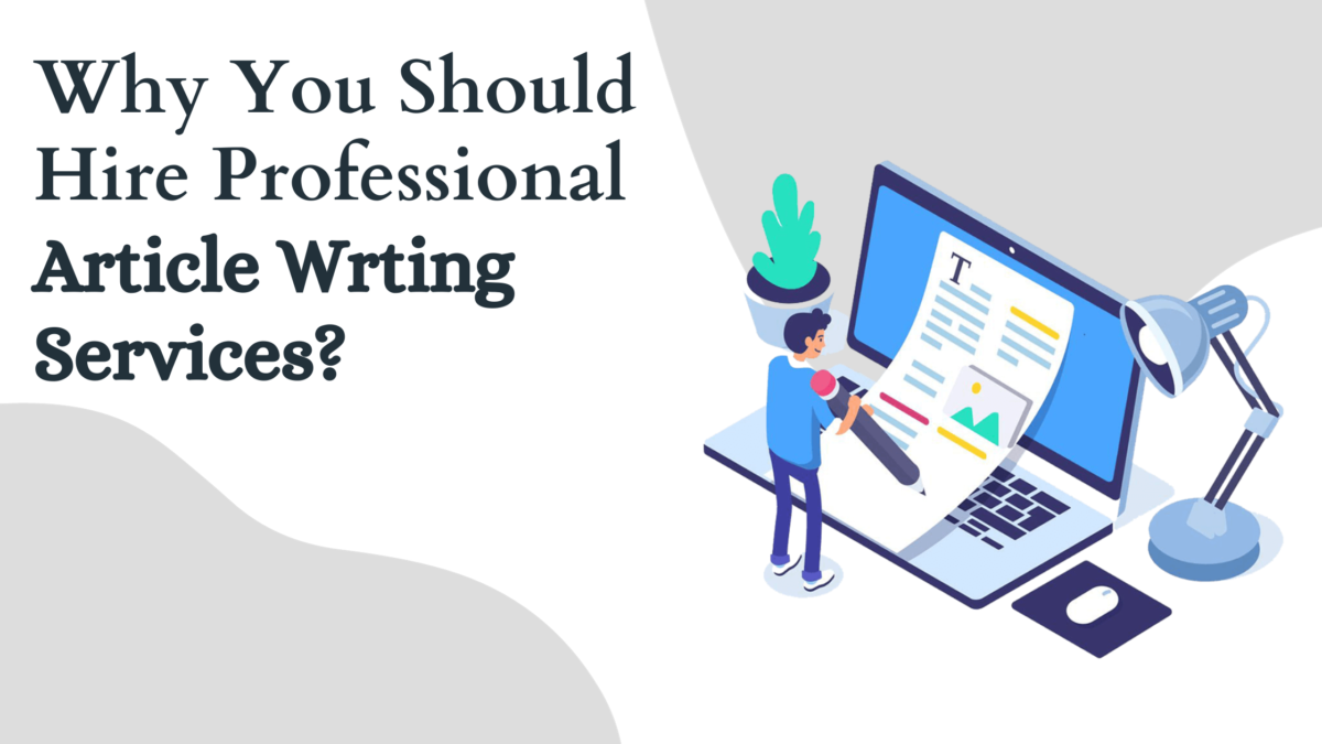 Why You Should Hire Professional Article Writing Services?